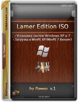 Lamer Edition ISO v.1 (�86/�64) (Rus) [23/02/2017] - ��������� Windows 7/XP