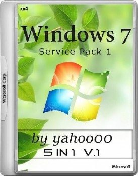 Windows 7 SP1 x64 [5 in 1] by yahoo00 v1 [Ru]