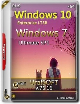 Windows 7 Ultimate & 10 Enterprise LTSB x64 v.76.16 Windows 7 Ultimate & 10 Enterprise LTSB x64 v.76.16