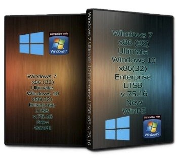 Windows 7 Ultimate &10 Enterprise LTSB x86 v.75.16 Windows 7 Ultimate &10 Enterprise LTSB x86 v.75.16