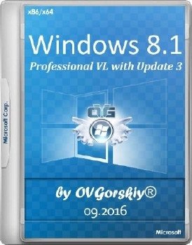 Microsoft® Windows® 8.1 Professional VL with Update 3 x86-x64 Ru by OVGorskiy 09.2016 2DVD Microsoft® Windows® 8.1 Professional VL with Update 3 x86-x64 Ru by OVGorskiy 09.2016 2DVD