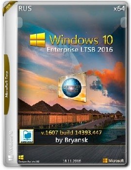 Windows 10 Enterprise LTSB 2016 x64 14393.447 by Bryansk Windows 10 Enterprise LTSB 2016 x64 14393.447 by Bryansk
