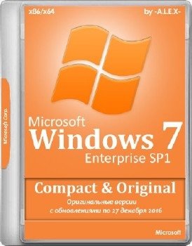 Windows 7 Enterprise SP1 Compact & Original by -A.L.E.X.- 12.2016 Windows 7 Enterprise SP1 Compact & Original by -A.L.E.X.- 12.2016