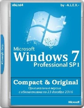 Windows 7 Professional SP1 x86/x64 Original Compact by A.L.E.X 12.2016 Windows 7 Professional SP1 x86/x64 Original Compact by A.L.E.X 12.2016
