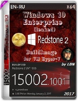 Microsoft Windows 10 Enterprise (leaked) 15002.1001 rs2 x64 EN-RU BuildImage for VM Hyper-V Microsoft Windows 10 Enterprise (leaked) 15002.1001 rs2 x64 EN-RU BuildImage for VM Hyper-V