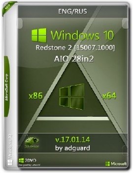 Windows 10 Redstone 2 [15007.1000] (x86-x64) AIO [28in2] adguard (v17.01.14)