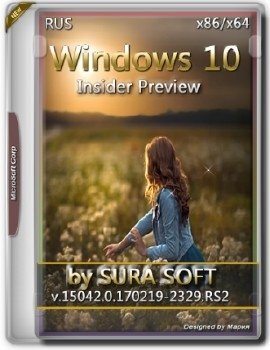 Windows 10 Insider Preview 15042.0.170219-2329.RS2_RELEASE RTM Escrow by SURA SOFT x86 x64 (RU-RU) Windows 10 Insider Preview 15042.0.170219-2329.RS2_RELEASE RTM Escrow by SURA SOFT x86 x64 (RU-RU)