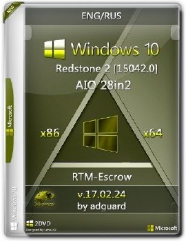 Windows 10 Redstone 2 [15042.0] RTM-Escrow (x86-x64) AIO [28in2] adguard (v17.02.24)