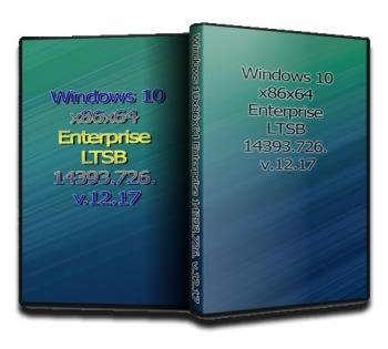 Windows 10x86x64 Enterprise LTSB 14393.726. v.12.17 Windows 10x86x64 Enterprise LTSB 14393.726. v.12.17
