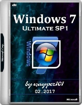 Windows 7 Ultimate SP1 x86 Ru by wayper101 02.2017 Windows 7 Ultimate SP1 x86 Ru by wayper101 02.2017