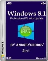Windows 8.1 Professional VL with Update 2in1 by Andreyonohov (x86/x64/RUS/2014) Windows 8.1 Professional VL with Update 2in1 by Andreyonohov (x86/x64/RUS/2014)