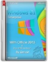 Windows® 8.1™ x86/x64 Enterprise with Office 2013 by -=Qmax=- Windows® 8.1™ x86/x64 Enterprise with Office 2013 by -=Qmax=-