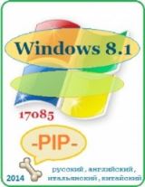 Microsoft Windows 8.1 Pro VL 17085 x86-x64 RU-EN-IT-CN PIP Microsoft Windows 8.1 Pro VL 17085 x86-x64 RU-EN-IT-CN PIP