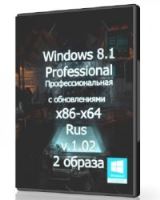 Windows 8.1 Professional x86-x64 Rus v.1.02 Windows 8.1 Professional x86-x64 Rus v.1.02