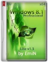 Windows 8.1 Pro AERO Lite v1.3 x64 by EmiN Windows 8.1 Pro AERO Lite v1.3 x64 by EmiN