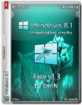 Windows Embedded 8.1 Industry Pro Easy v1.3 by EmiN Windows Embedded 8.1 Industry Pro Easy v1.3 by EmiN