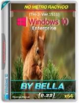 Windows 10 Enter TH-2-Ver.1511 ( No Metro Racy-Ico )(x64) By Bella and Mariya v.22 Windows 10 Enter TH-2-Ver.1511 ( No Metro Racy-Ico )(x64) By Bella and Mariya v.22