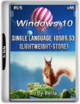 Single Language 10586.63 (Lightweight-Store) x86 [RU] By Bella and Mariya .