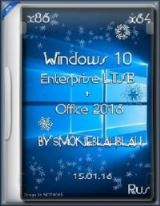 Windows 10 Enterprise LTSB (x86/x64) + Office 2016 by SmokieBlahBlah 15.01.16 Windows 10 Enterprise LTSB (x86/x64) + Office 2016 by SmokieBlahBlah 15.01.16