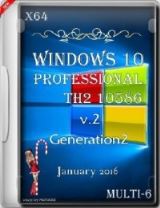 Windows 10 Pro TH2 10586 x64 MULTi-6 v2 Generation2 January 2016 Windows 10 Pro TH2 10586 x64 MULTi-6 v2 Generation2 January 2016