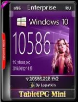 Microsoft Windows 10 Enterprise 10586.218 th2 x86 RU TabletPC Mini Microsoft Windows 10 Enterprise 10586.218 th2 x86 RU TabletPC Mini