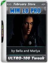 Win 10 Pro February Store (ULTRO-100 Tweak)(x64) by Bella and Mariya (2016) [RUS]
