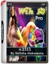 Win 10 Pro 1511  Bellisha Alekseevna (x64) (2016) [RUS].