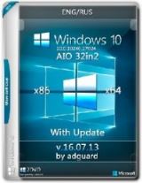 Windows 10 with Update AIO 32in2 by adguard v16.07.13 Windows 10 with Update AIO 32in2 by adguard v16.07.13