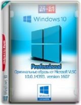 Microsoft Windows 10 Professional 10.0.14393 Version 1607 Оригинальные образы от Microsoft VLSC Microsoft Windows 10 Professional 10.0.14393 Version 1607 Оригинальные образы от Microsoft VLSC