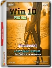 Win 10 Pro RS1 (1607-14393.82) (Peresborka) x64 Bellisha Alekseevna (RUS) Win 10 Pro RS1 (1607-14393.82) (Peresborka) x64 Bellisha Alekseevna (RUS)
