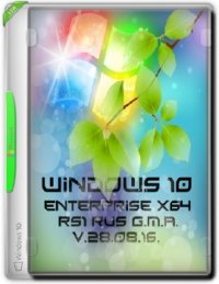 Windows 10 Enterprise x64 RS1 RUS G.M.A. v.28.08.16. Windows 10 Enterprise x64 RS1 RUS G.M.A. v.28.08.16.