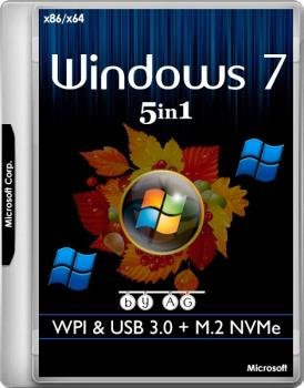 Windows 7 x64-x86 5in1 WPI & USB 3.0 + M.2 NVMe by AG 02.2018 Windows 7 x64-x86 5in1 WPI & USB 3.0 + M.2 NVMe by AG 02.2018